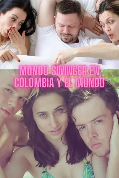 Explorando el Mundo Swinger: Una Aventura Sensual en Colombia y Más Allá